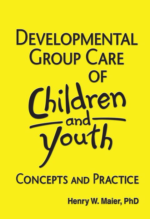 Developmental Group Care of Children and Youth 