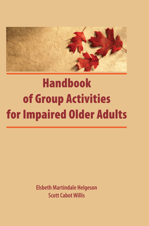 Cover image for book Handbook of Group Activities for Impaired Adults