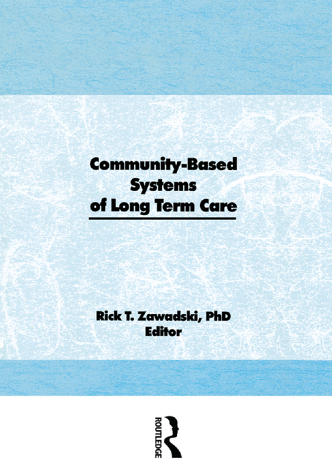 Cover image for book Community-Based Systems of Long-Term Care