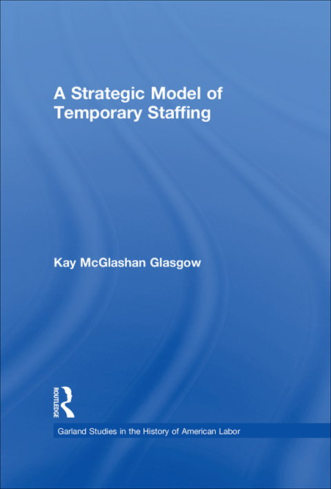 Cover image for book A Strategic Model of Temporary Staffing