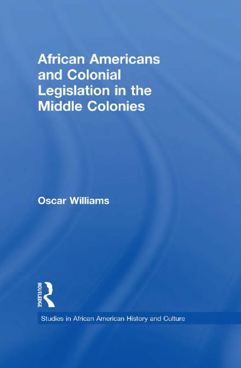 Cover image for book African Americans and Colonial Legislation in the Middle Colonies