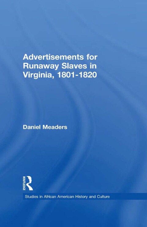 Cover image for book Advertisements for Runaway Slaves in Virginia, 1801-1820