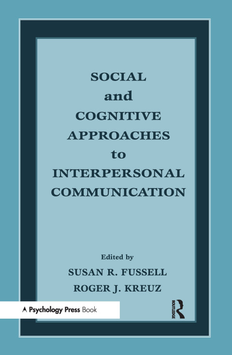 Cover image for book Social and Cognitive Approaches to Interpersonal Communication