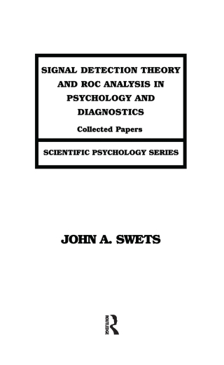Signal Detection Theory and ROC Analysis in Psychology and Diagnostics