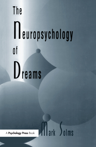 The Neuropsychology of Dreams