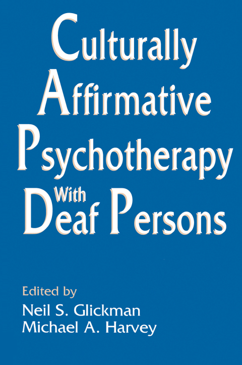 Cover image for book Culturally Affirmative Psychotherapy With Deaf Persons
