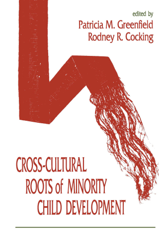Cross-cultural Roots of Minority Child Development