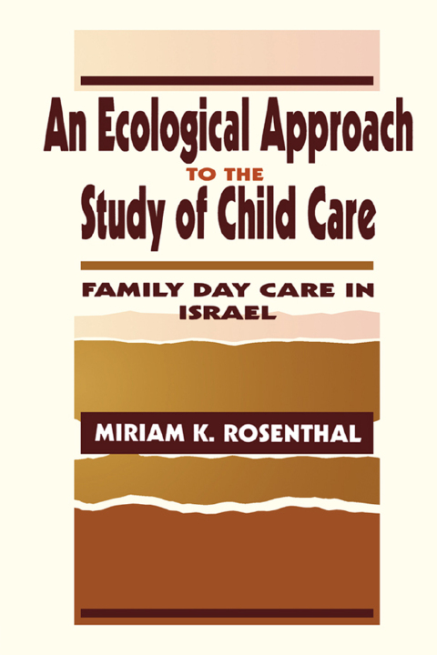 Cover image for book An Ecological Approach To the Study of Child Care