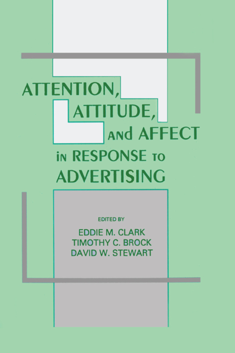 Cover image for book Attention, Attitude, and Affect in Response To Advertising
