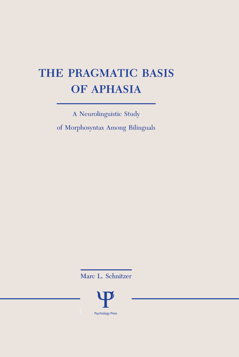 Cover image for book The Pragmatic Basis of Aphasia