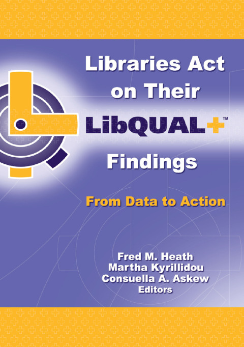 Cover image for book Libraries Act on Their LibQUAL+ Findings