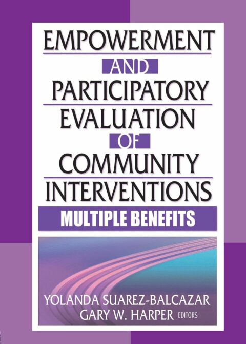 Cover image for book Empowerment and Participatory Evaluation of Community Interventions