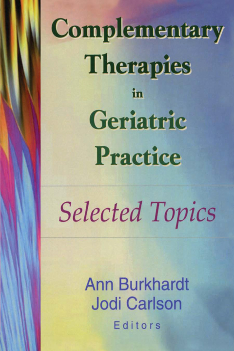 Cover image for book Complementary Therapies in Geriatric Practice