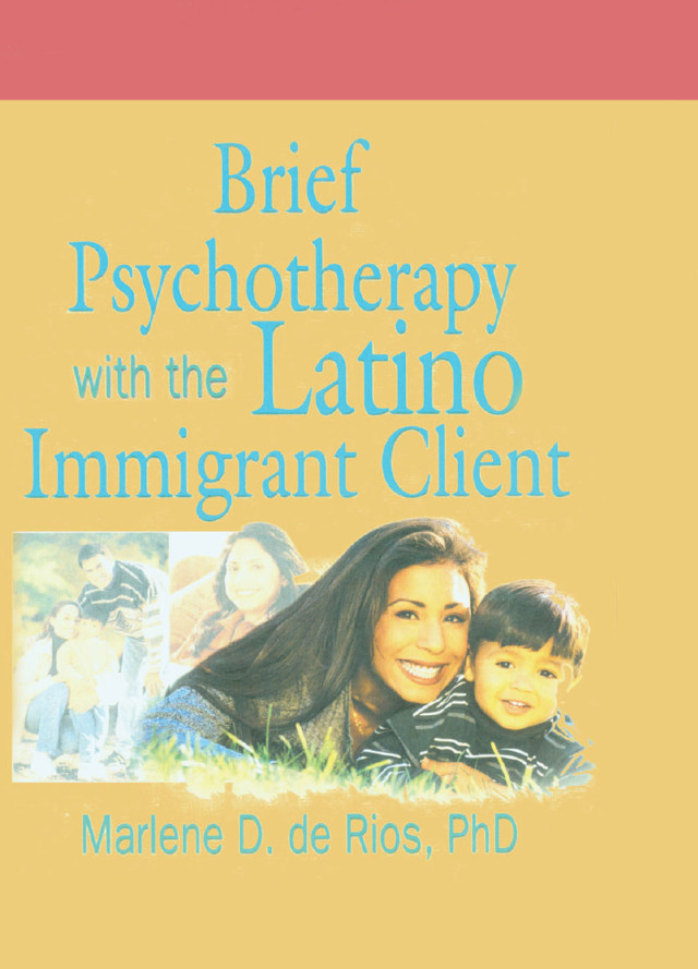 Brief Psychotherapy with the Latino Immigrant Client
