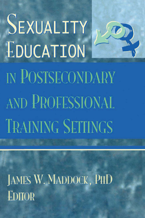 Cover image for book Sexuality Education in Postsecondary and Professional Training Settings