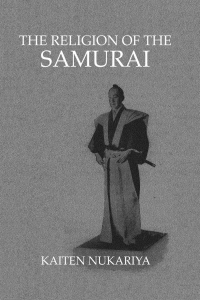 Religion Of The Samurai 1st edition | 9780710308856, 9781317792857 ...