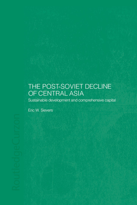 Cover image for book The Post-Soviet Decline of Central Asia