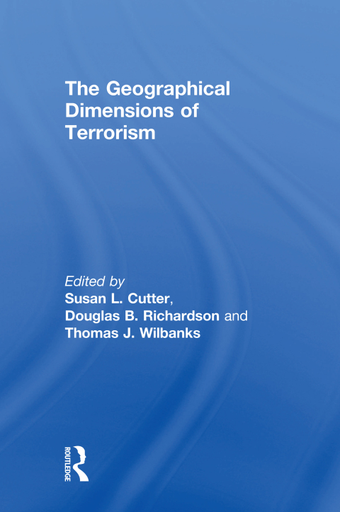Cover image for book The Geographical Dimensions of Terrorism