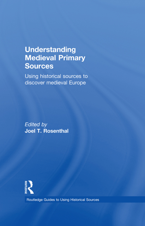 Understanding Medieval Primary Sources 