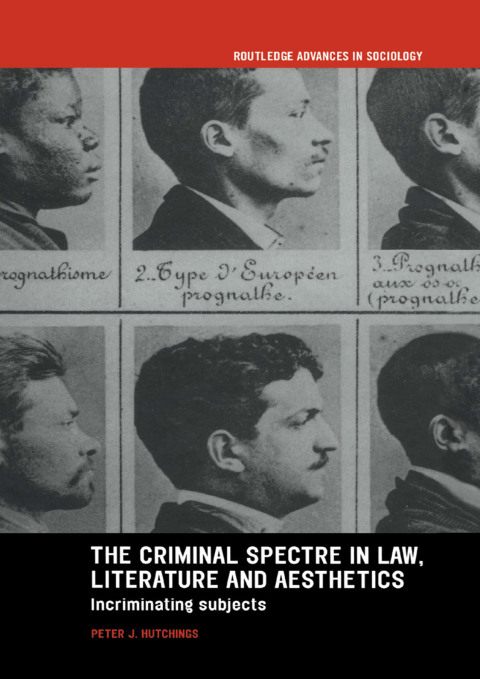 Cover image for book The Criminal Spectre in Law, Literature and Aesthetics