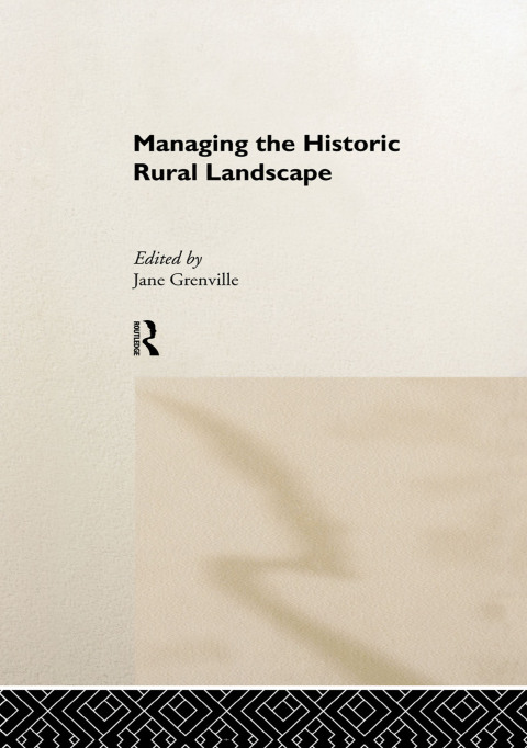 Cover image for book Managing the Historic Rural Landscape