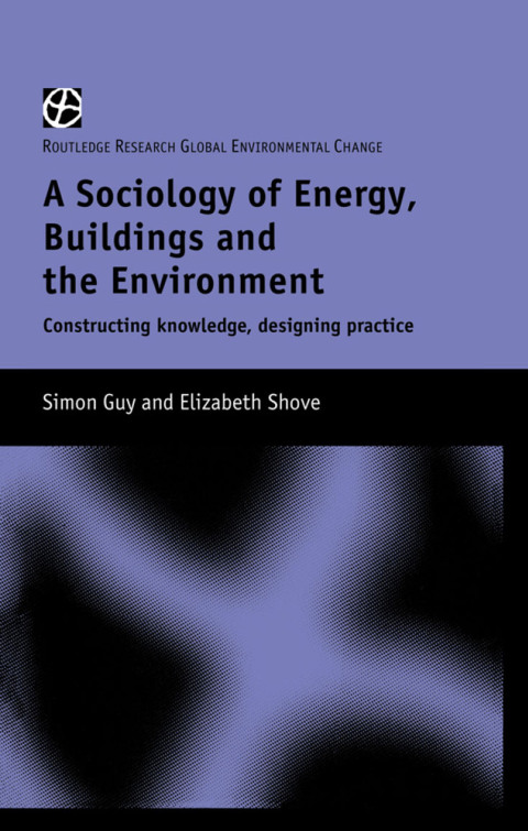 Cover image for book The Sociology of Energy, Buildings and the Environment