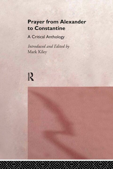 Cover image for book Prayer From Alexander To Constantine