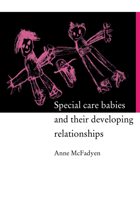 Cover image for book Special Care Babies and their Developing Relationships