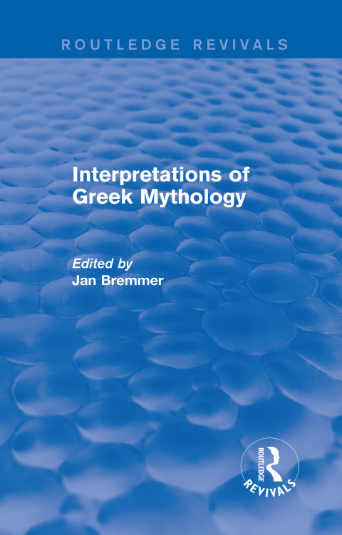 Cover image for book Interpretations of Greek Mythology (Routledge Revivals)