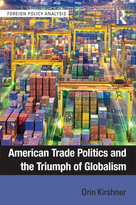 Cover image for book American Trade Politics and the Triumph of Globalism