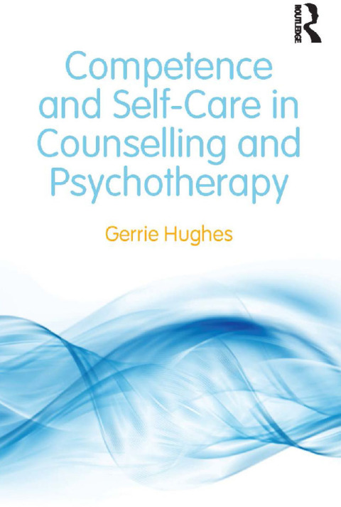 Cover image for book Competence and Self-Care in Counselling and Psychotherapy