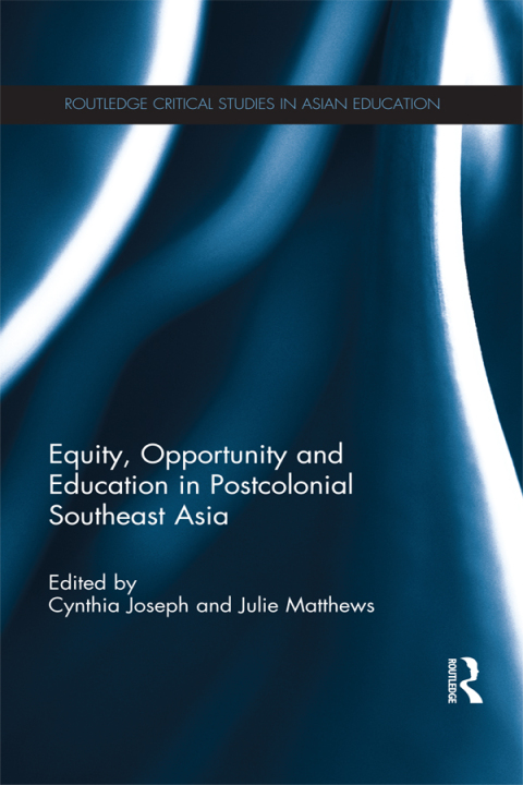 Cover image for book Equity, Opportunity and Education in Postcolonial Southeast Asia