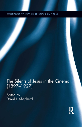 The Silents of Jesus in the Cinema (1897-1927)
