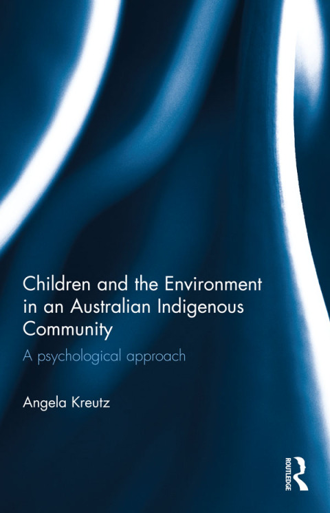 Cover image for book Children and the Environment in an Australian Indigenous Community
