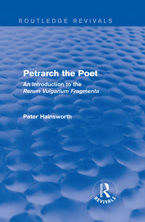 Cover image for book Petrarch the Poet (Routledge Revivals)