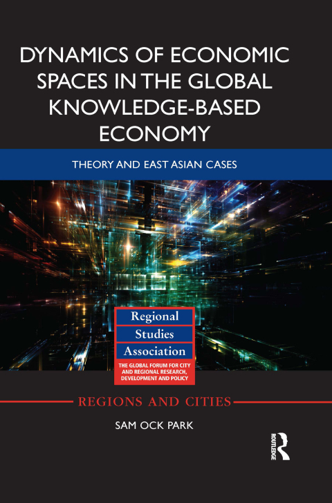 Cover image for book Dynamics of Economic Spaces in the Global Knowledge-based Economy