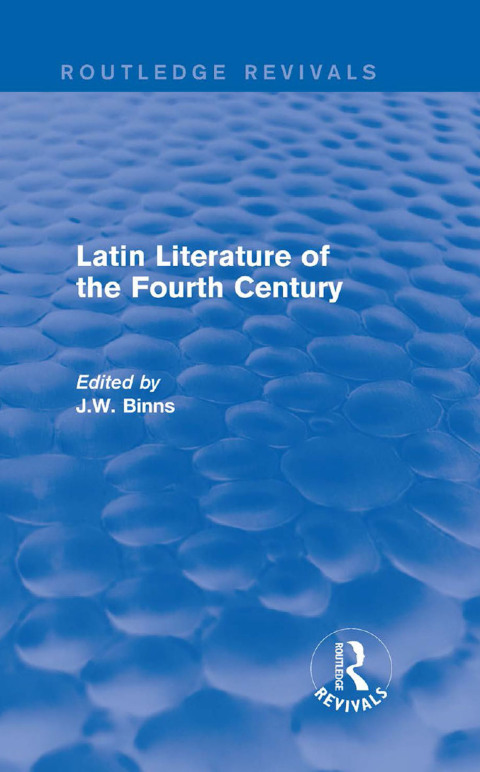Cover image for book Latin Literature of the Fourth Century (Routledge Revivals)
