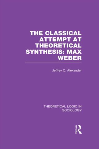 Classical Attempt at Theoretical Synthesis (Theoretical Logic in Sociology)