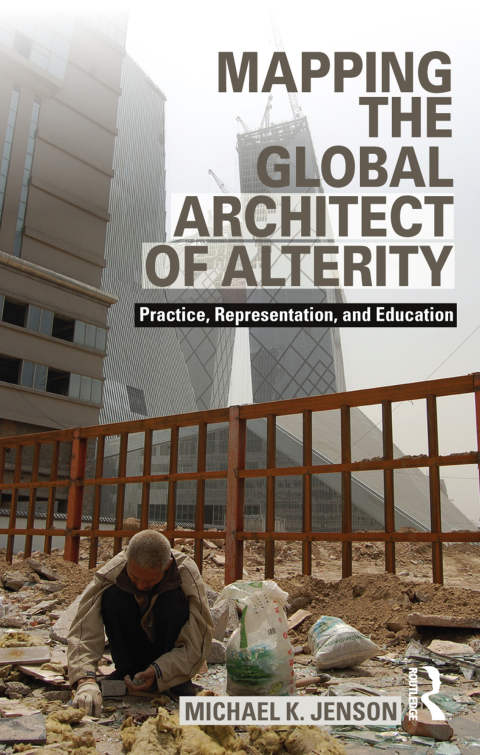 Cover image for book Mapping the Global Architect of Alterity