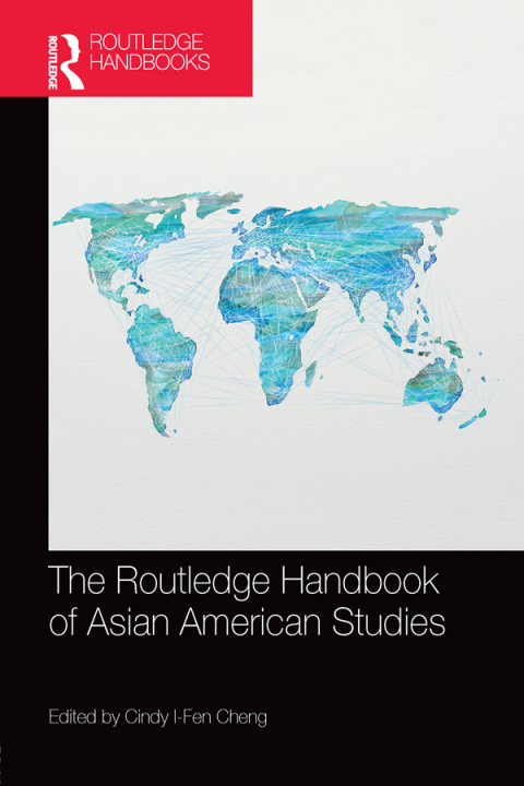 Cover image for book The Routledge Handbook of Asian American Studies