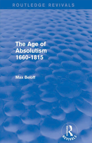 The Age of Absolutism (Routledge Revivals)