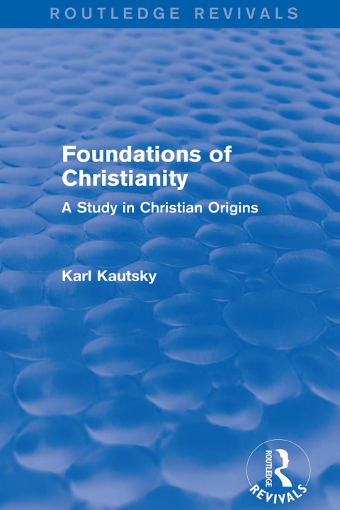 Cover image for book Foundations of Christianity (Routledge Revivals)