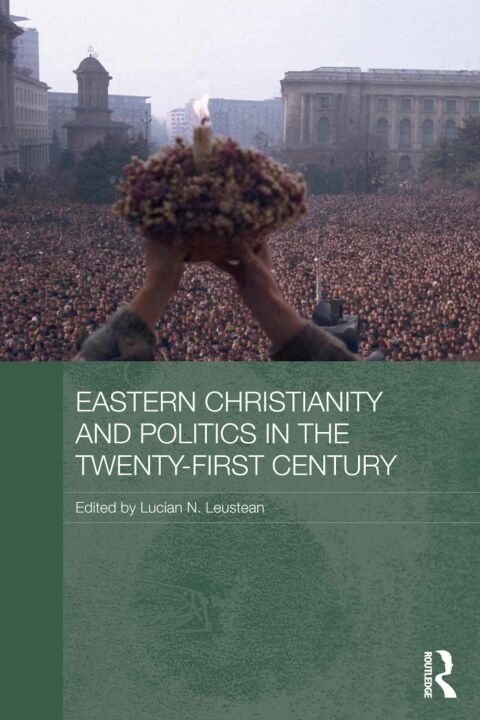 Cover image for book Eastern Christianity and Politics in the Twenty-First Century