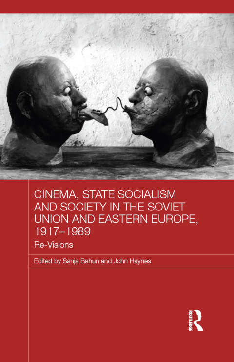 Cover image for book Cinema, State Socialism and Society in the Soviet Union and Eastern Europe, 1917-1989