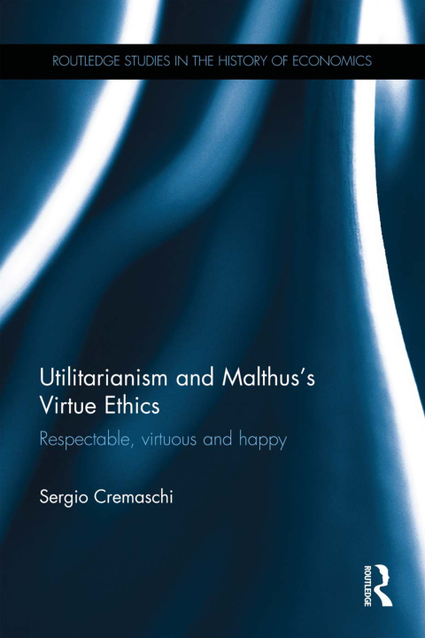 Cover image for book Utilitarianism and Malthus' Virtue Ethics