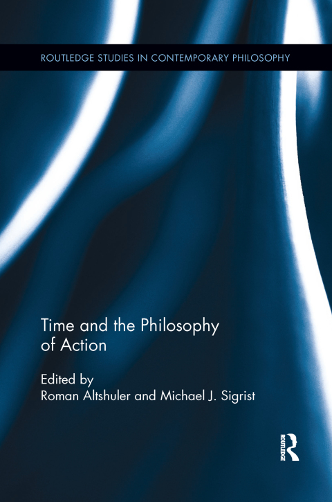 Cover image for book Time and the Philosophy of Action