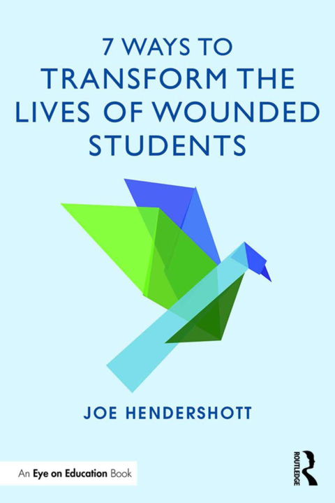 Cover image for book 7 Ways to Transform the Lives of Wounded Students