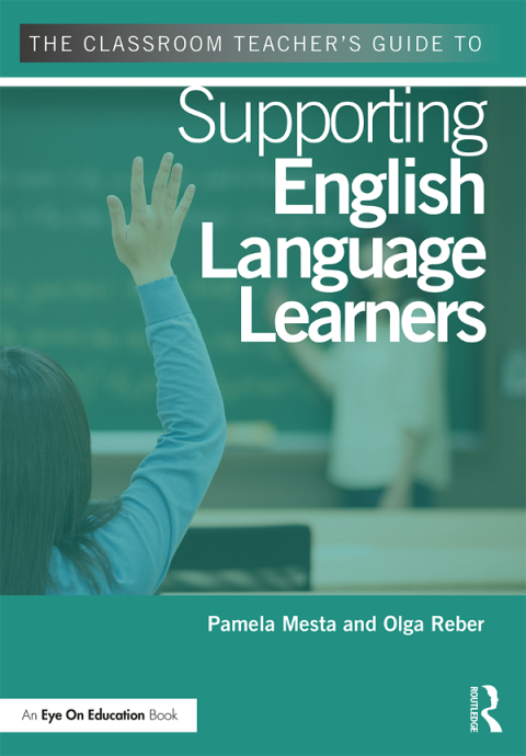 Cover image for book The Classroom Teacher's Guide to Supporting English Language Learners