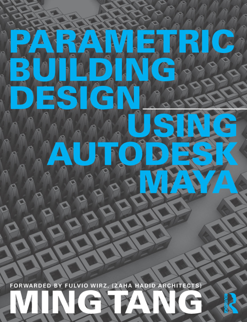 Cover image for book Parametric Building Design Using Autodesk Maya