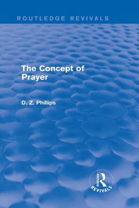 Cover image for book The Concept of Prayer (Routledge Revivals)